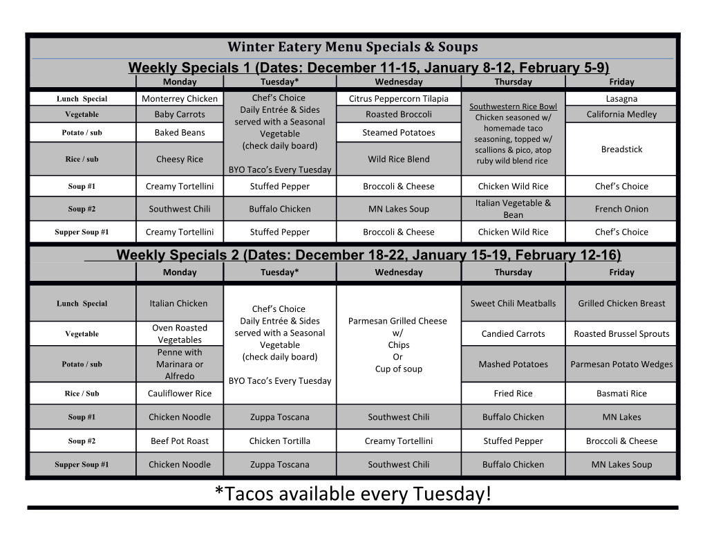 *Tacos Available Every Tuesday!