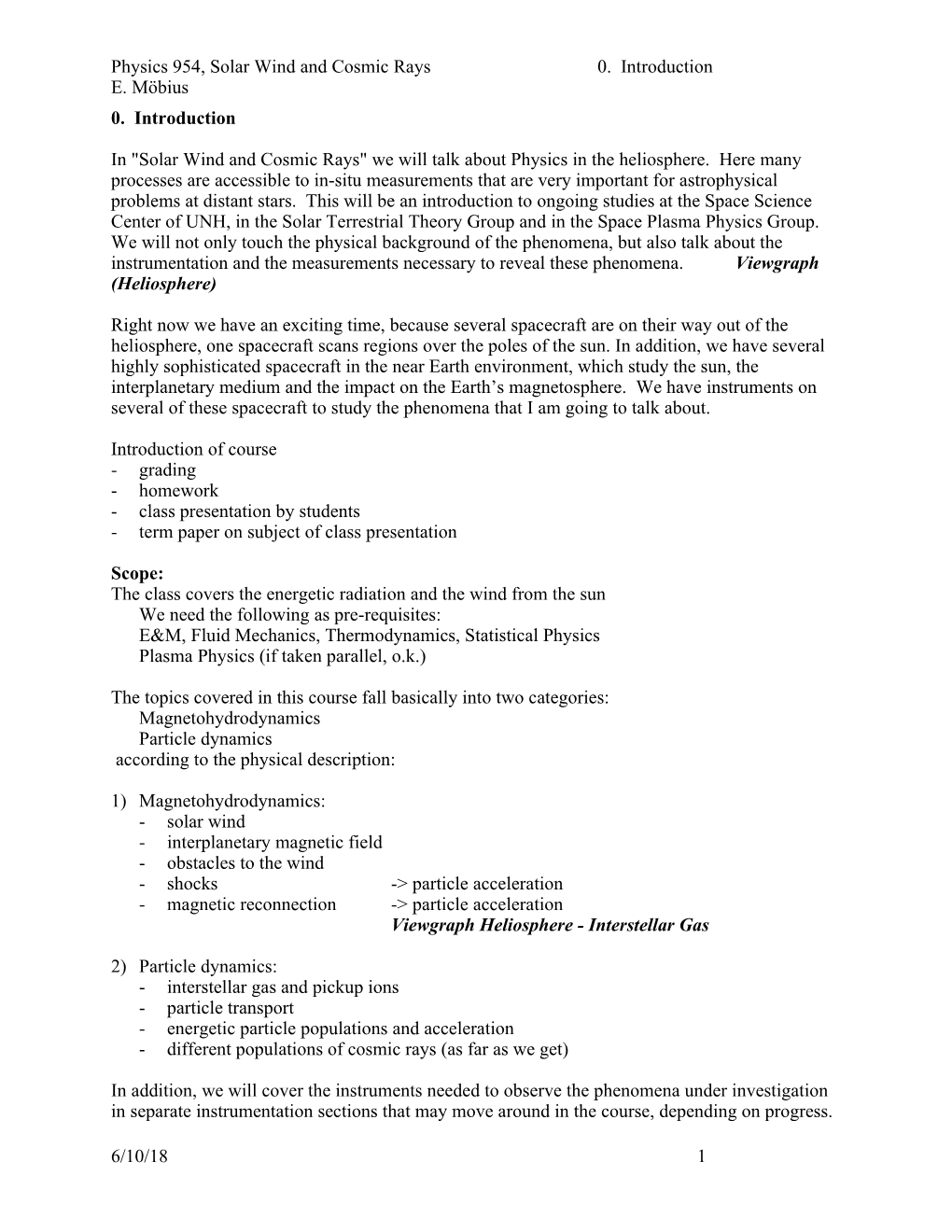 Physics 954, Solar Wind and Cosmic Rays 0. Introduction