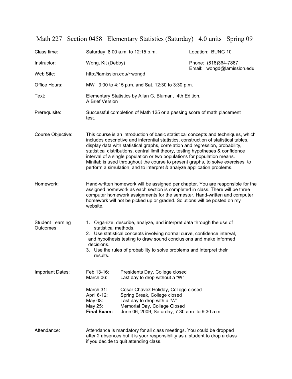 Math 227 Section 0458 Elementary Statistics (Saturday) 4.0 Units Spring 09