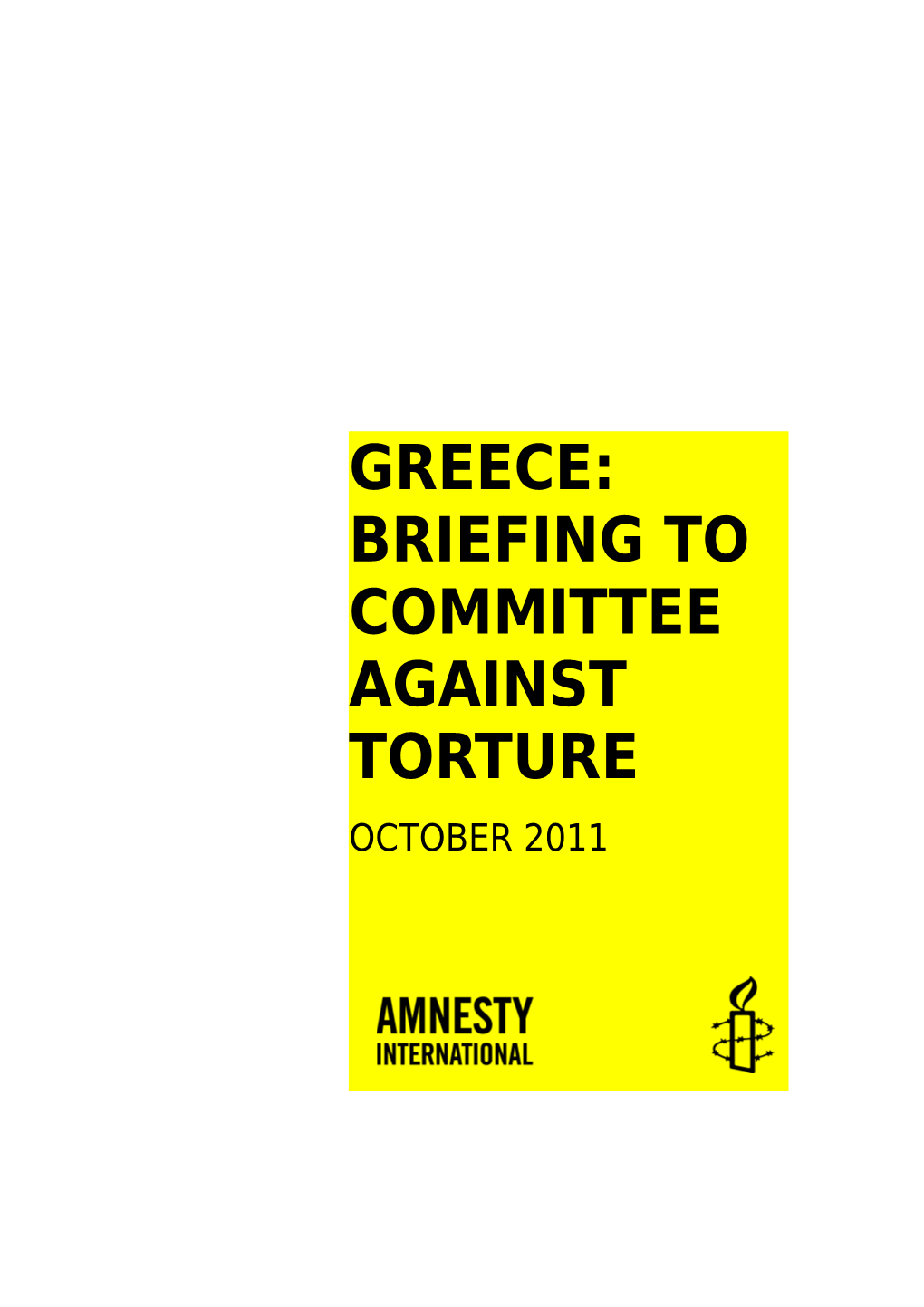 Greece: Briefing to the UN Committee Against Torture 2011