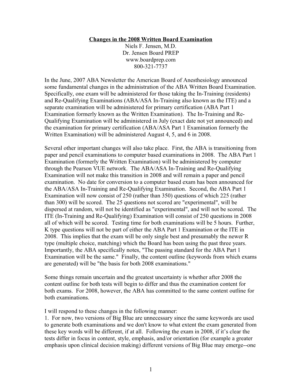 In Its June, 2007 ABA Newsletter the American Board of Anesthesiology Announced Some Fundamental