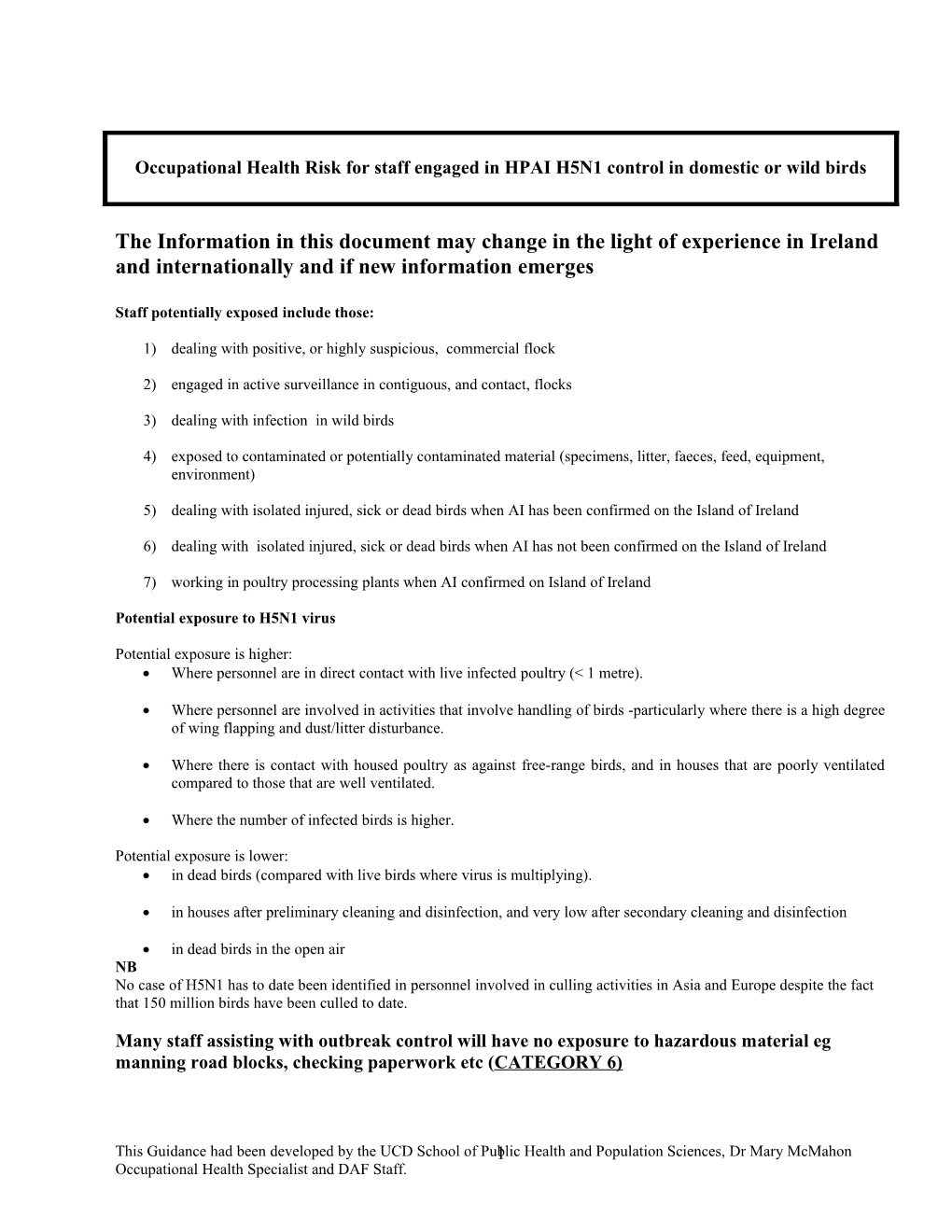 Reason for Surveillance, Control and Eradication of H5N1 by DAF