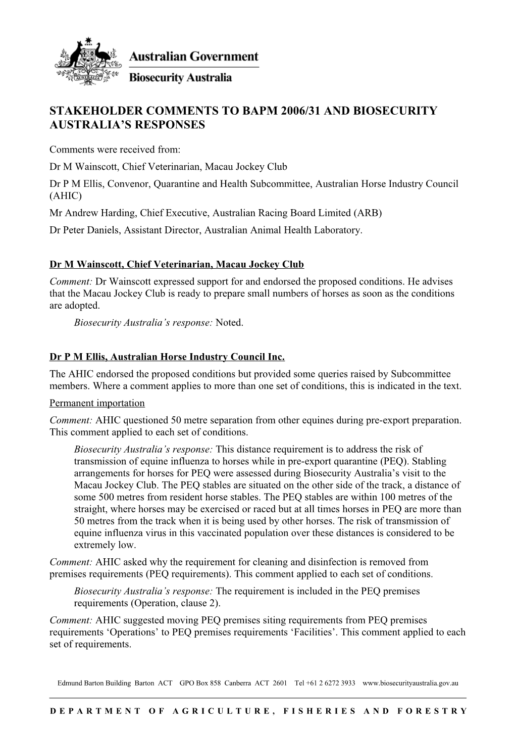 STAKEHOLDER COMMENTS to Bapm 2006/31 and Biosecurity Australia S RESPONSES