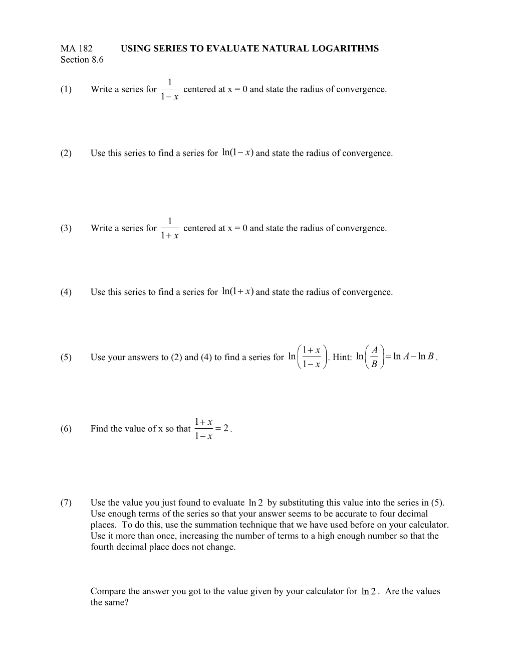 Ma 182 Using Series to Evaluate Natural Logarithms