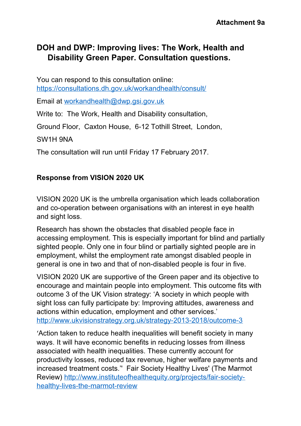 DOH and DWP: Improving Lives: the Work, Health and Disability Green Paper. Consultation