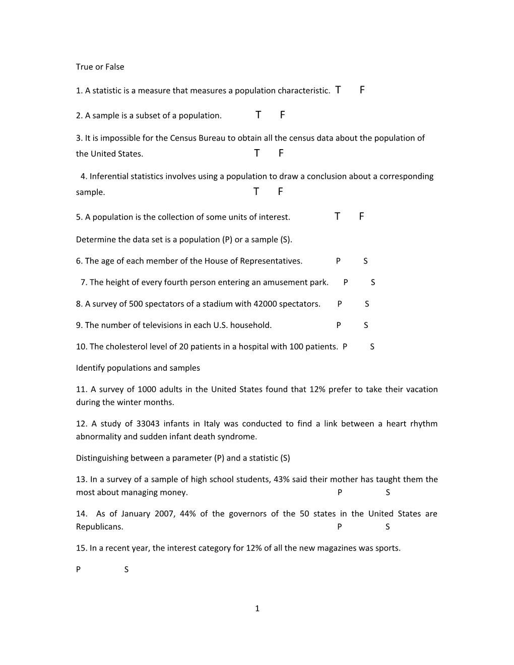 1. a Statistic Is a Measure That Measures a Population Characteristic. T F