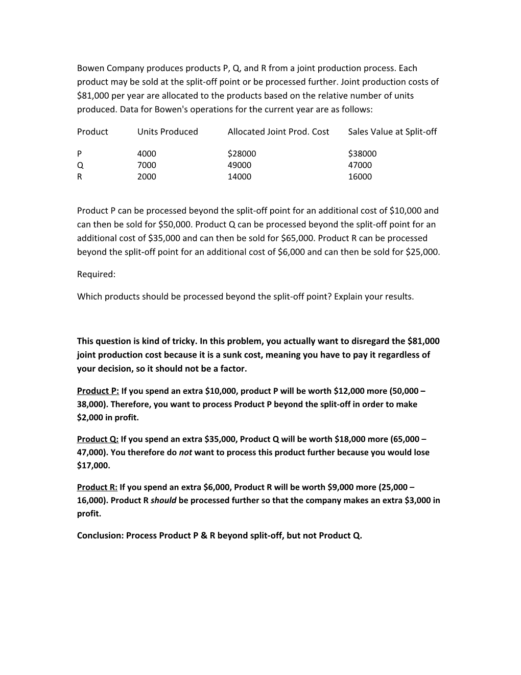 Product Units Produced Allocated Joint Prod. Cost Sales Value at Split-Off