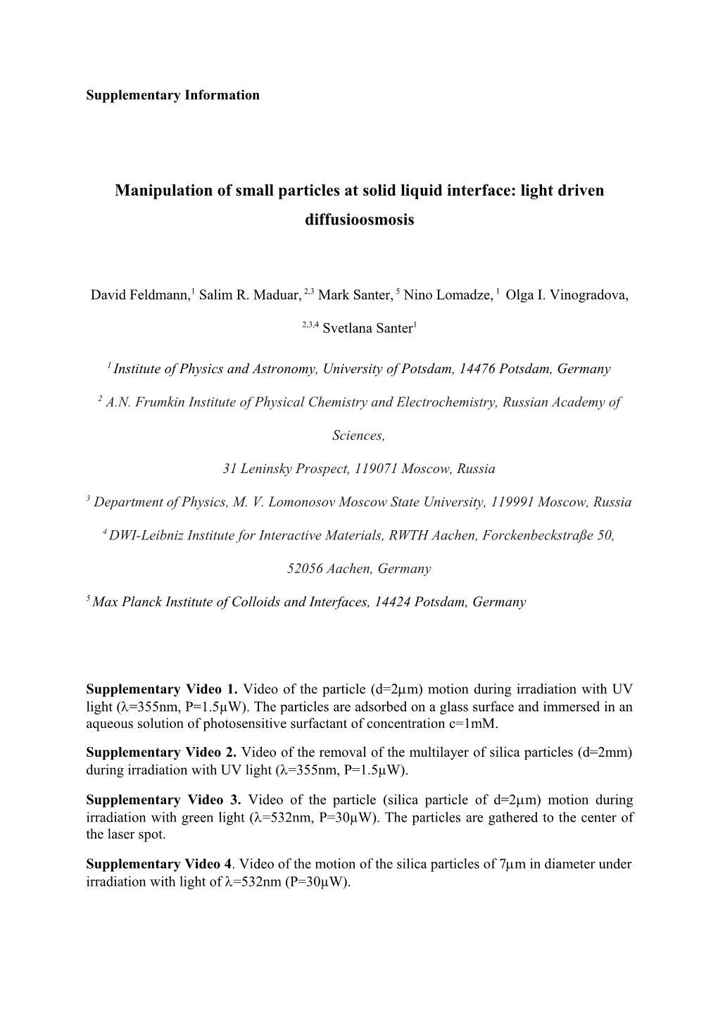 Manipulation of Small Particles at Solid Liquid Interface: Light Driven Diffusioosmosis