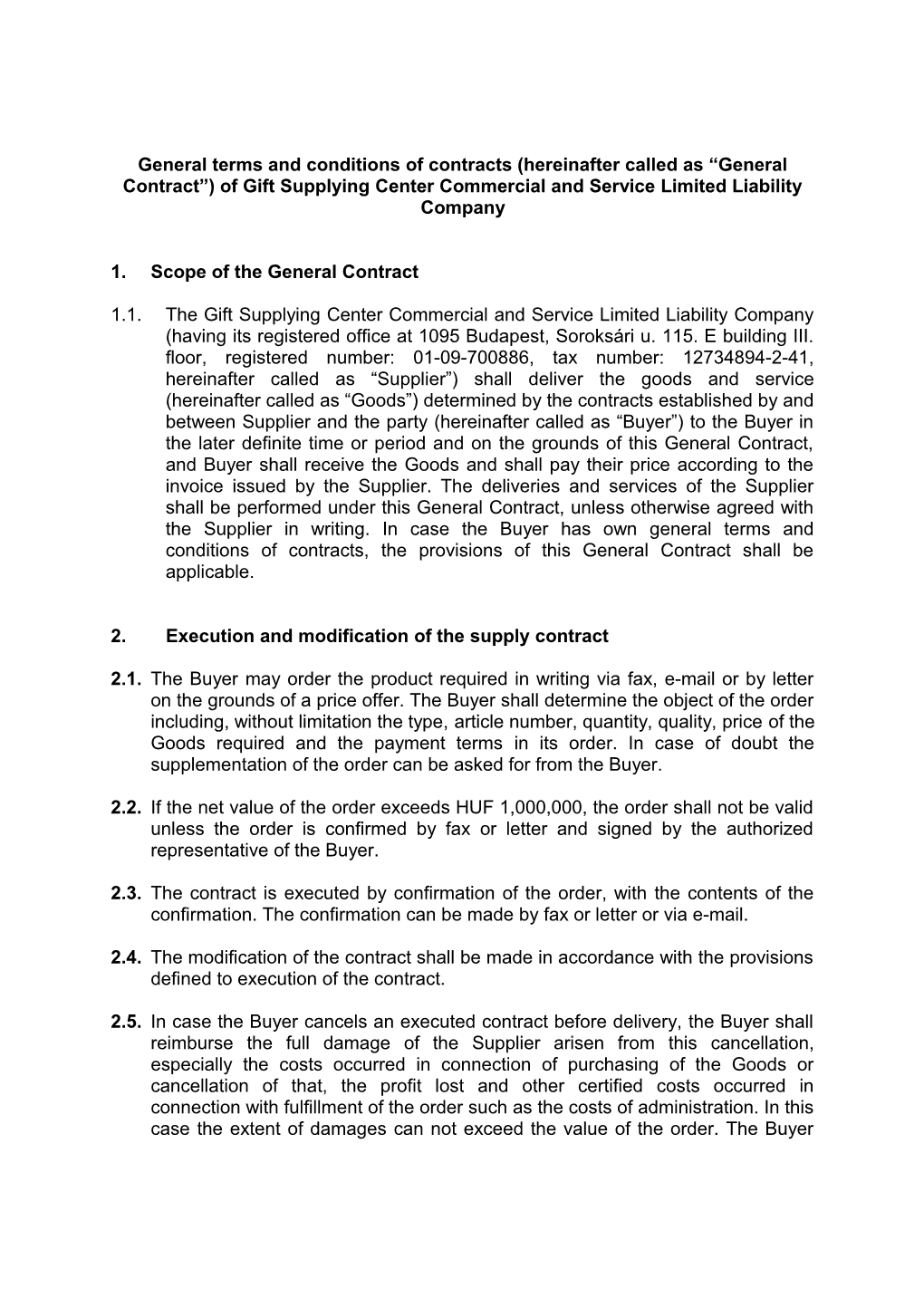 General Terms and Conditions (Hereinafter Called As Contract ) of Gift Supplying Center