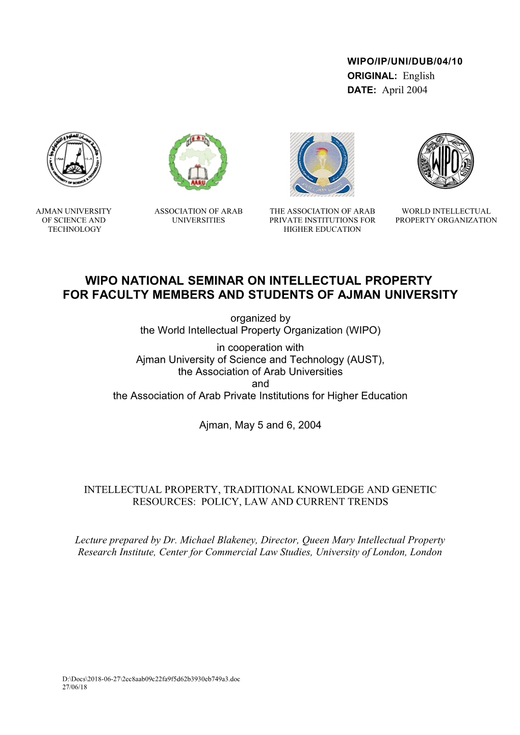 WIPO/IP/UNI/DUB/04/10: Intellectual Property, Traditional Knowledge and Genetic Resources