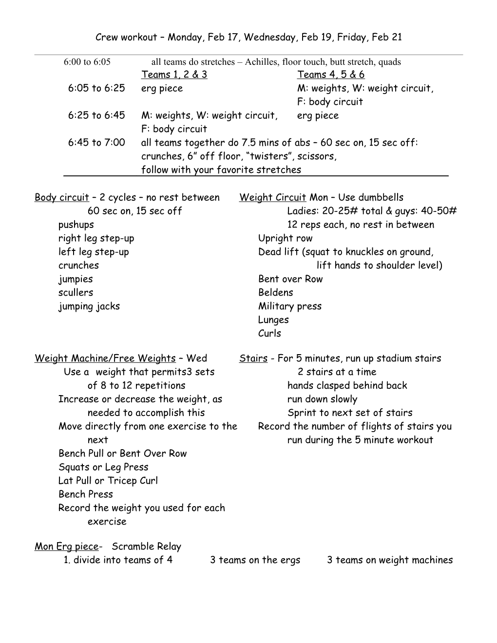 6:00 to 6:05All Teams Do Stretches Achilles, Floor Touch, Butt Stretch, Quads