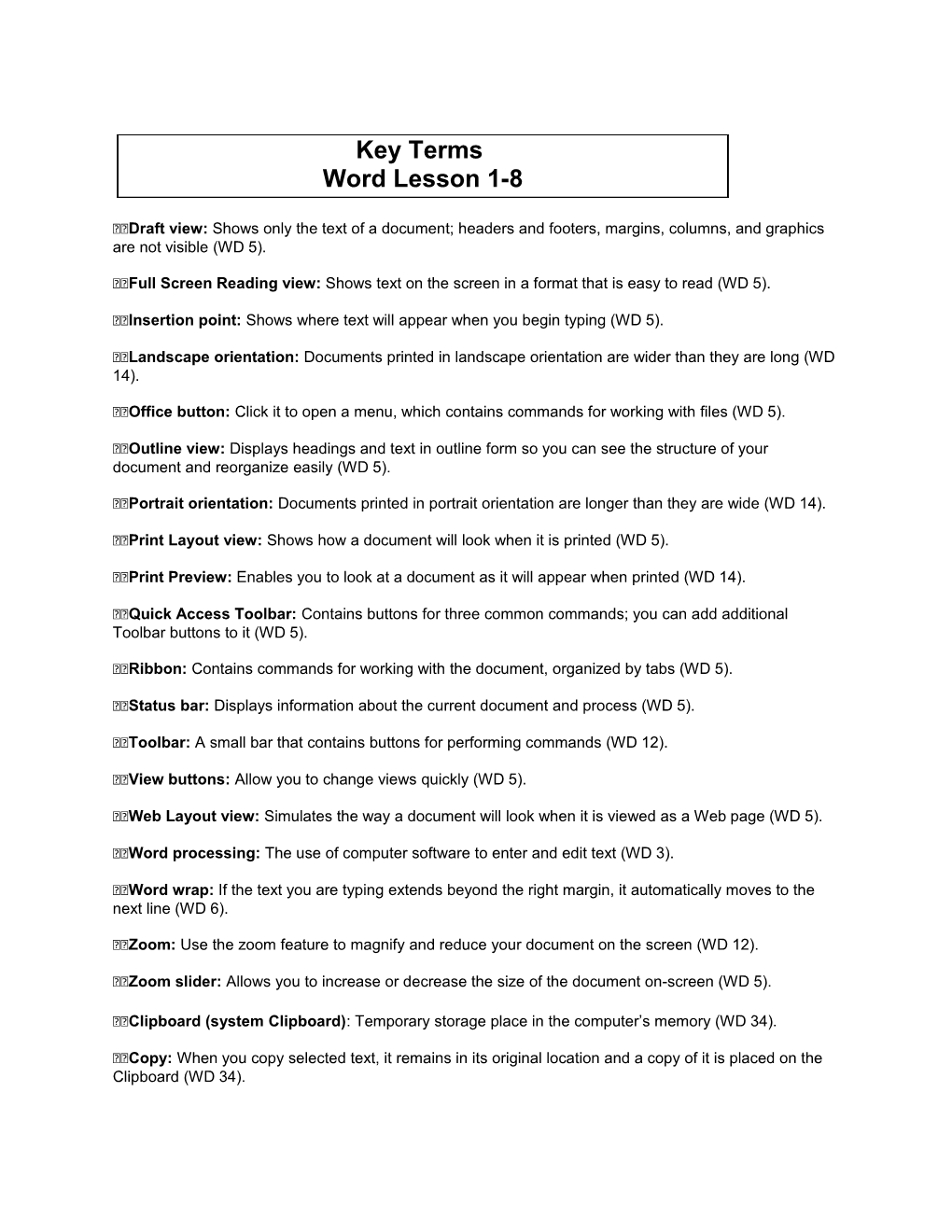 Insertion Point: Shows Where Text Will Appear When You Begin Typing (WD 5)