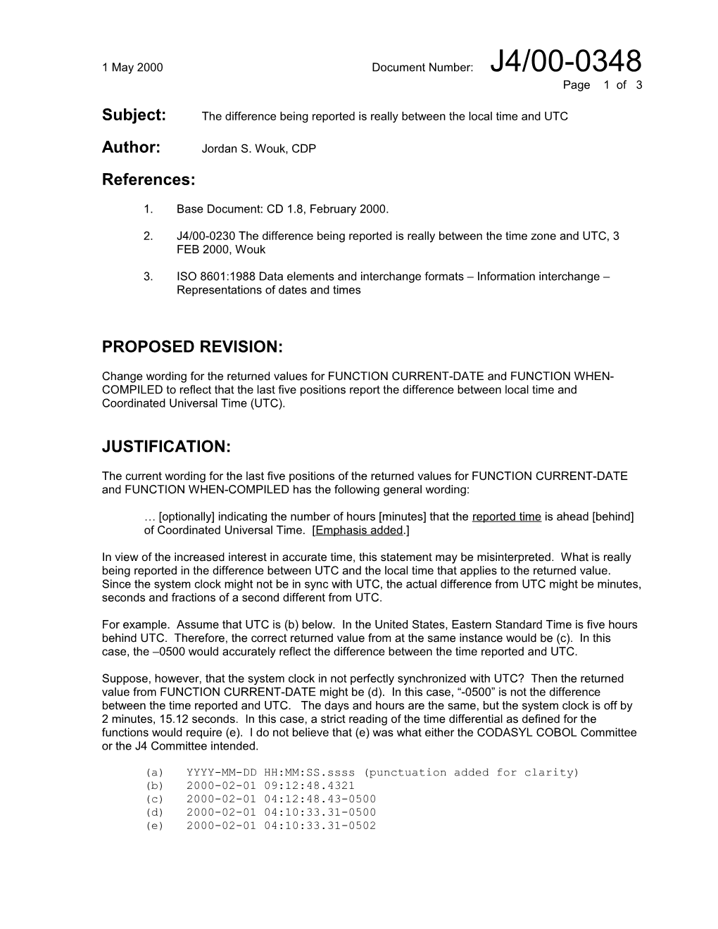 Subject: the Difference Being Reported Is Really Between the Local Time and UTC