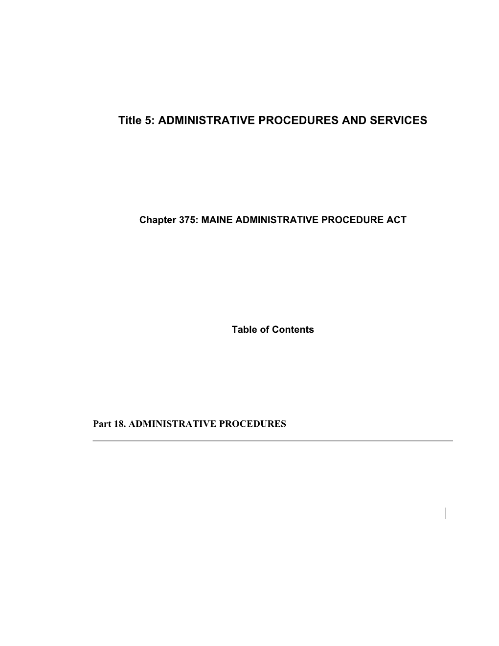 MRS Title 5, Chapter375: MAINE ADMINISTRATIVE PROCEDURE ACT