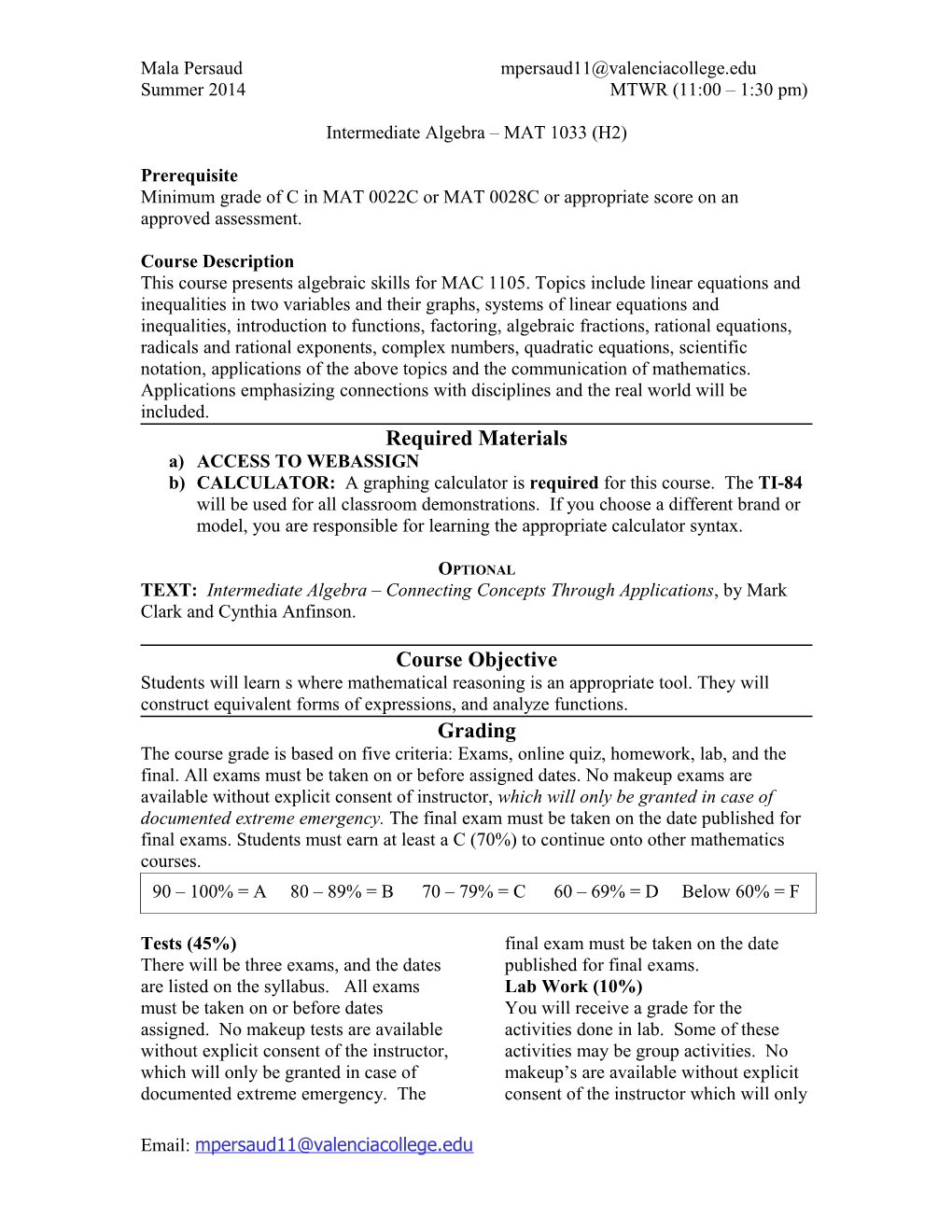 Minimum Grade of C in MAT 0022C Or MAT 0028C Or Appropriate Score on an Approved Assessment