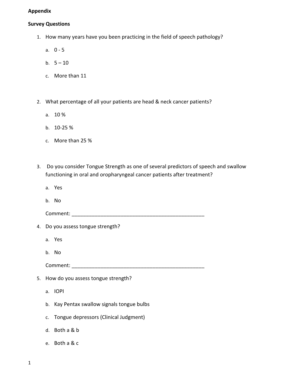 1. How Many Years Have You Been Practicing in the Field of Speech Pathology?
