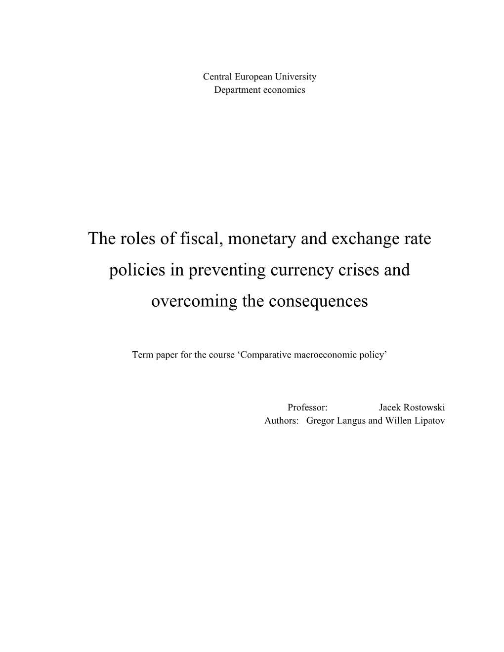 The Problem of Currency Crises, Their Prevention and Overcoming Their Consequences Has