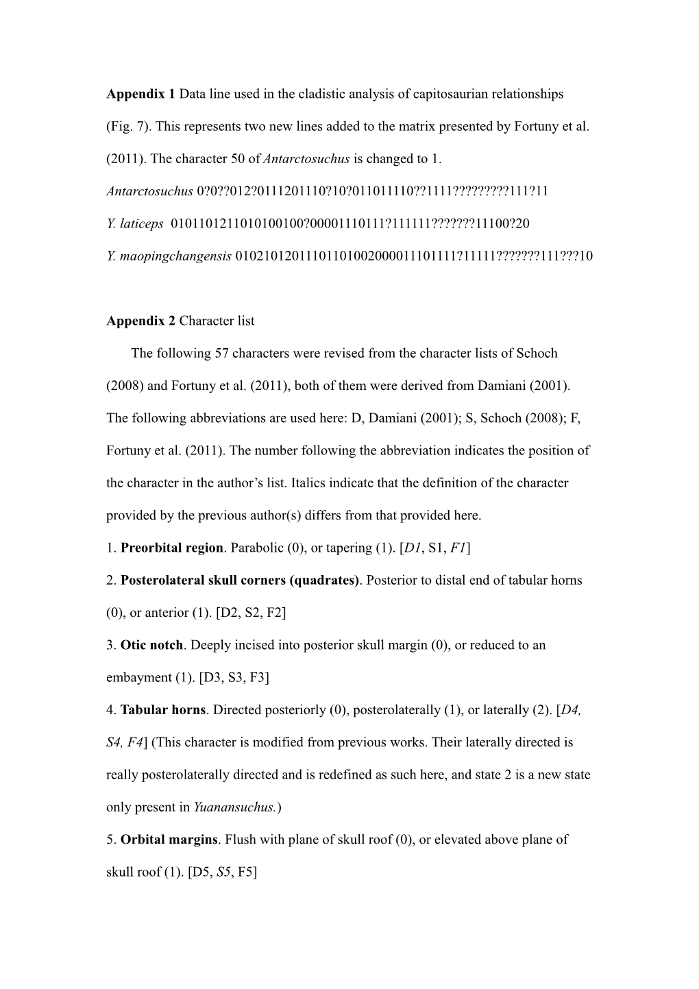 Appendix 1 Data Line Used in the Cladistic Analysis Ofcapitosaurian Relationships (Fig