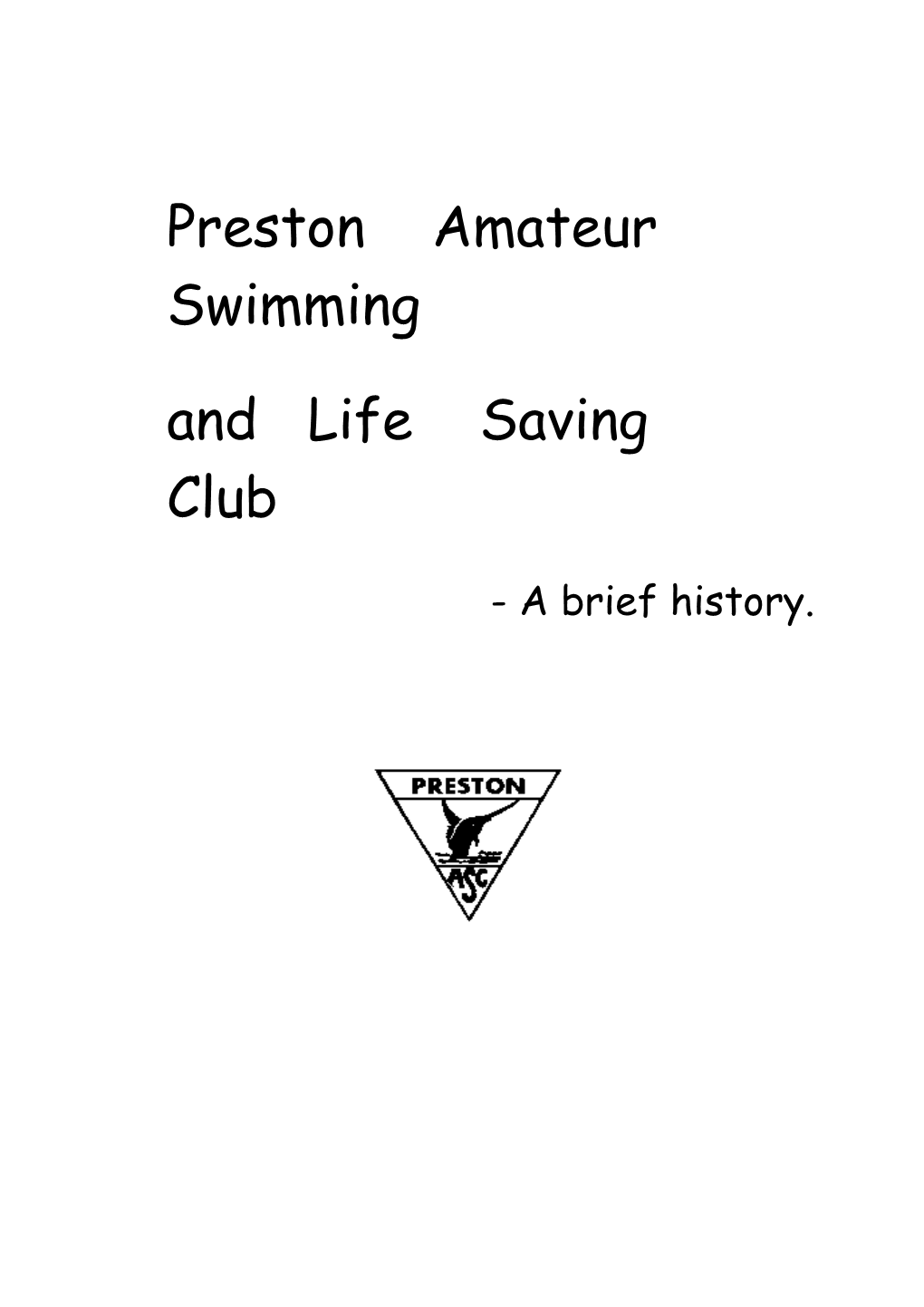 This Short History Has Been Prepared to Mark the 50Th Anniversary of the Preston Amateur