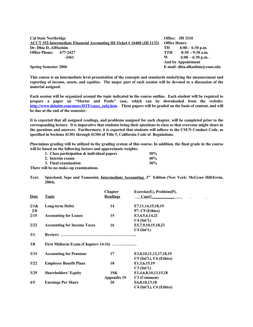 Cal State Northridge Office:	BB 3210 ACCT. 320B Intermediate Accounting II (BB 1230) Office