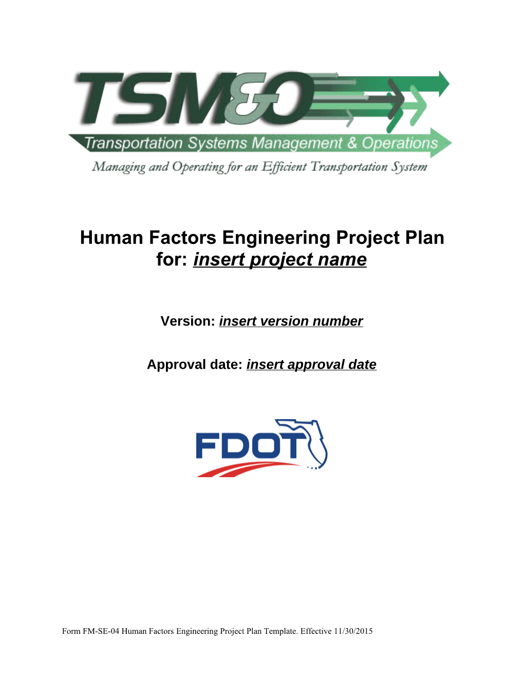 Human Factors Engineering Project Plan For:Insert Project Name