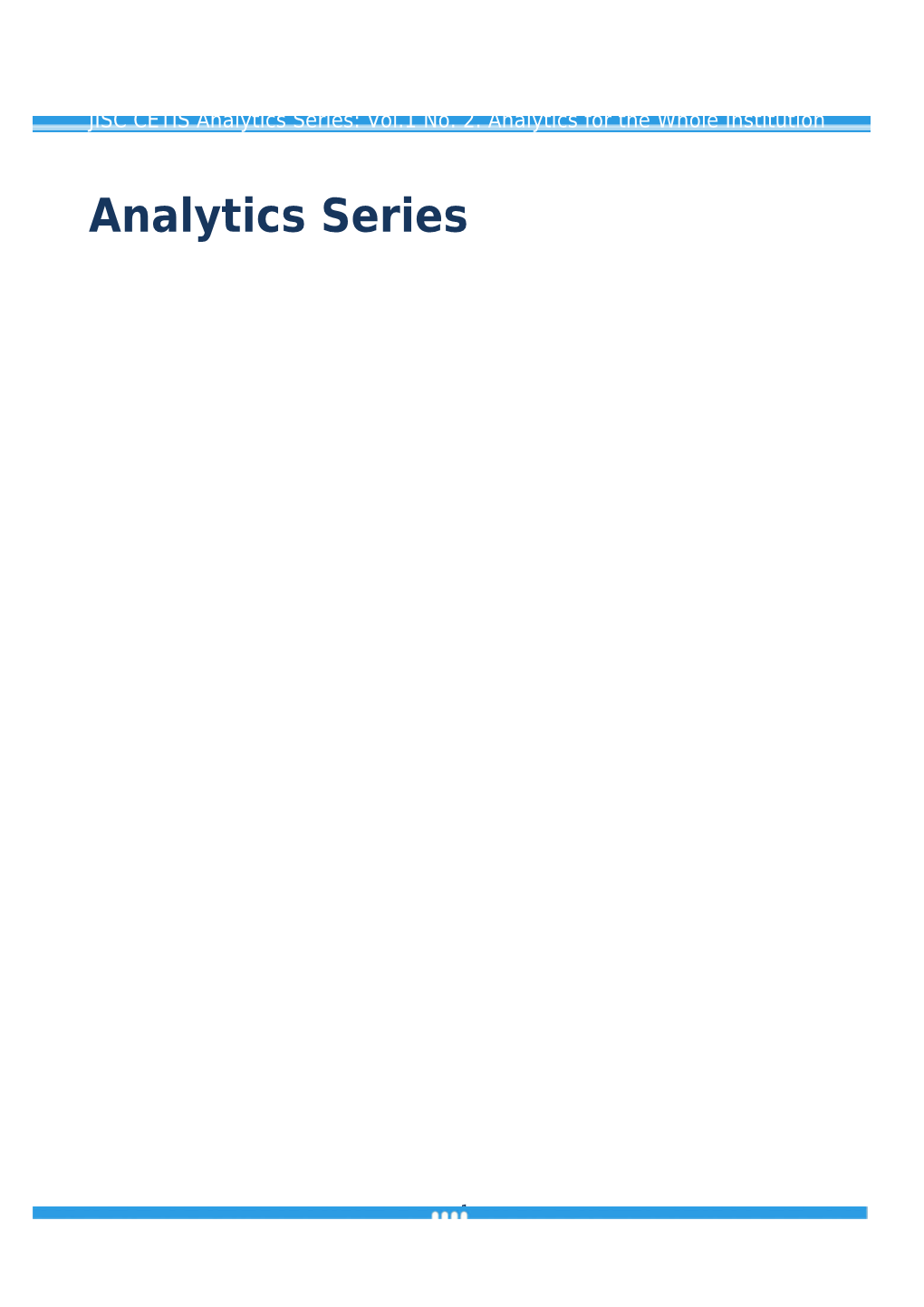 Vol. 1, No. 2. Analytics for the Whole Institution: Balancing Strategy and Tactics