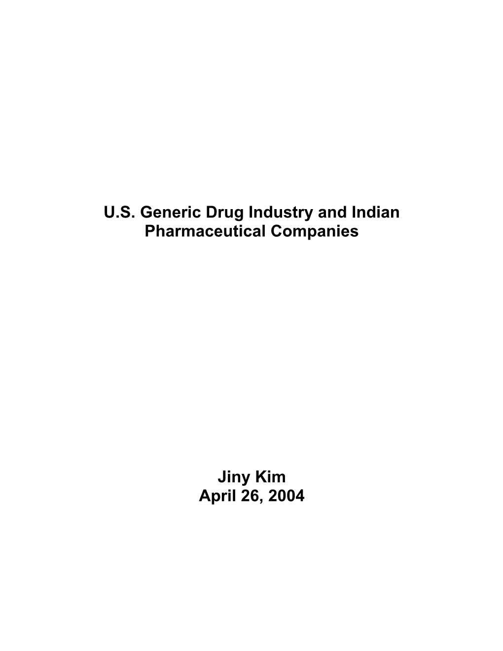 Indian Pharmaceutical Companies Are Already Well Positioned Into Some of the Generics