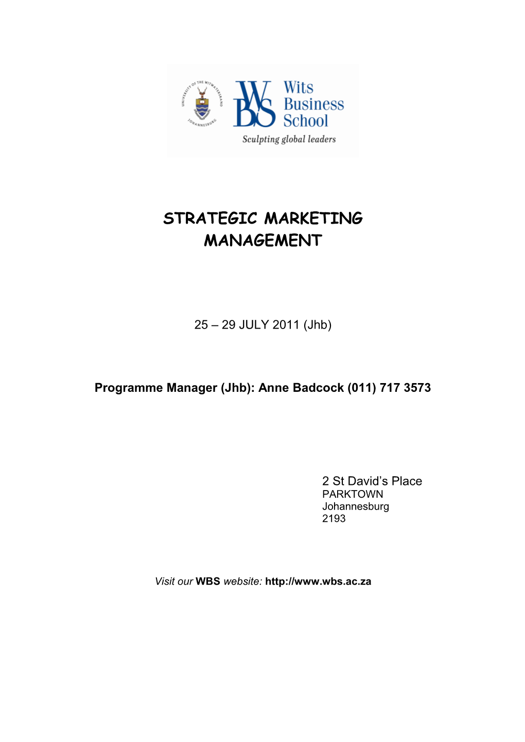 Programme Manager (Jhb): Anne Badcock (011) 717 3573
