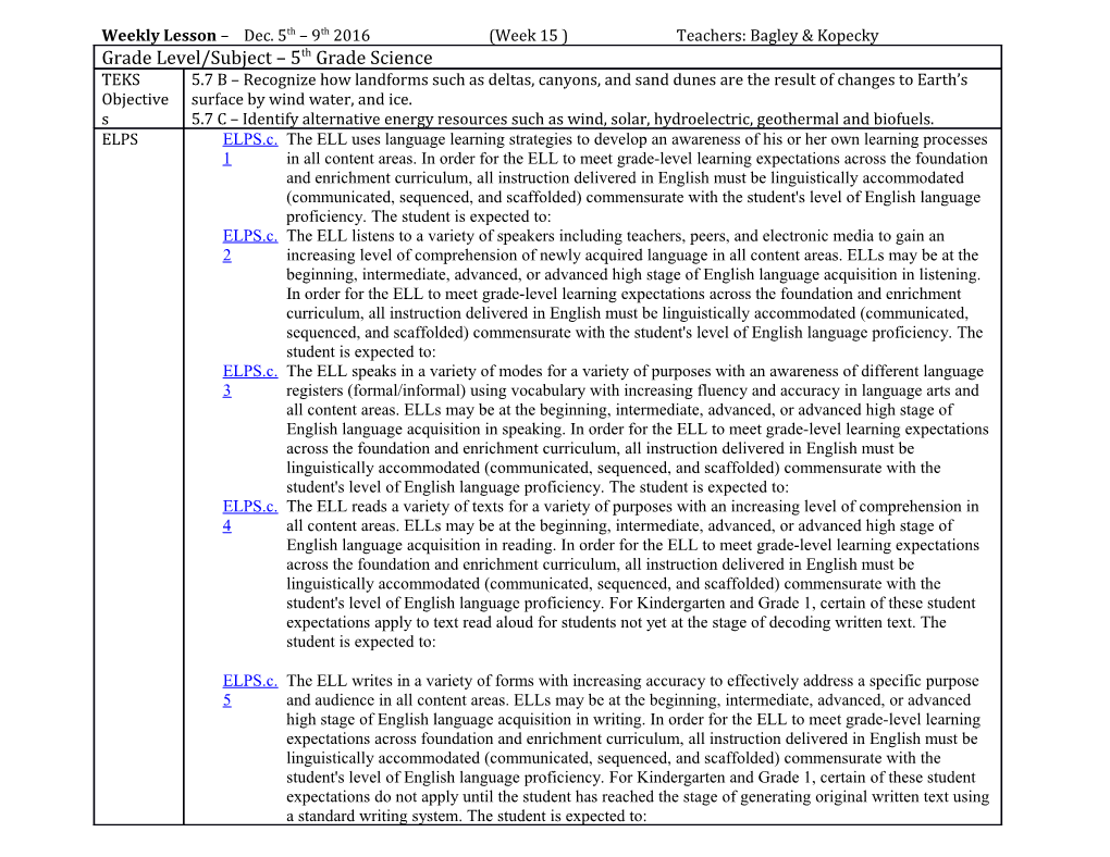 Weekly Lesson Dec. 5Th 9Th 2016 (Week 15 ) Teachers: Bagley & Kopecky