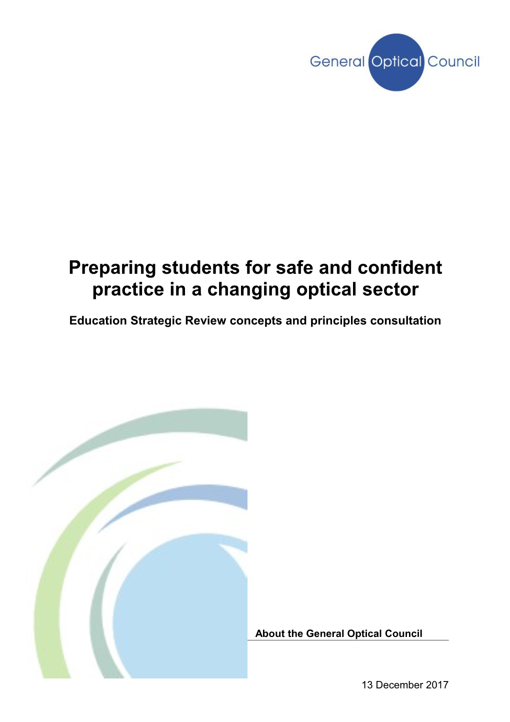 Preparingstudents for Safe and Confident Practice in a Changing Optical Sector