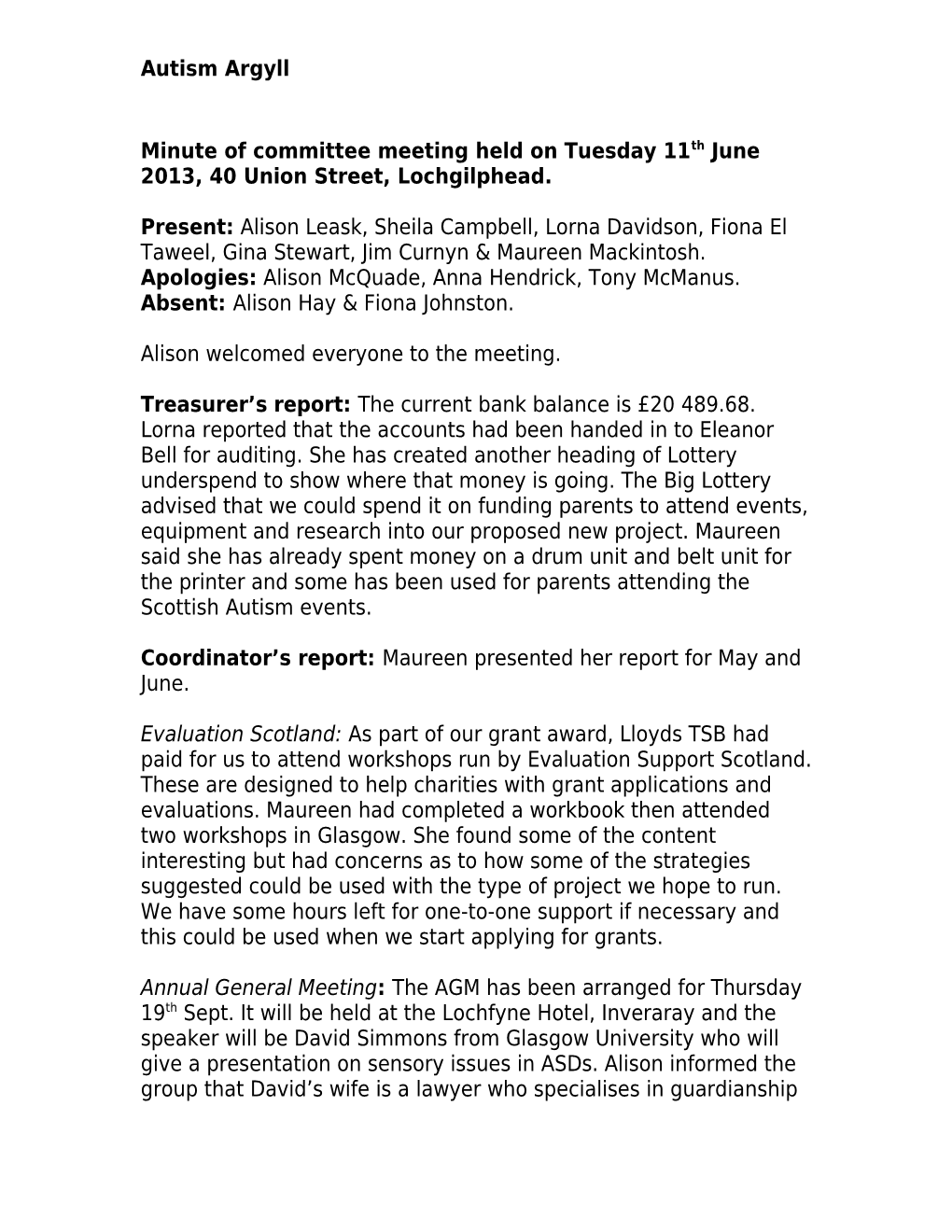 Minute of Committee Meeting Held on Tuesday 11Th June 2013, 40 Union Street, Lochgilphead