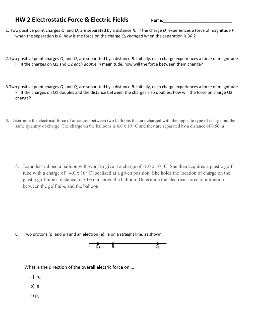 HW 2 Electrostatic Force & Electric Fields Name:______