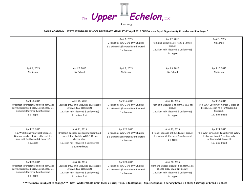 The Menu Is Subject to Change. Key: WGR = Whole Grain Rich; C = Cup; Tbsp. = Tablespoon;