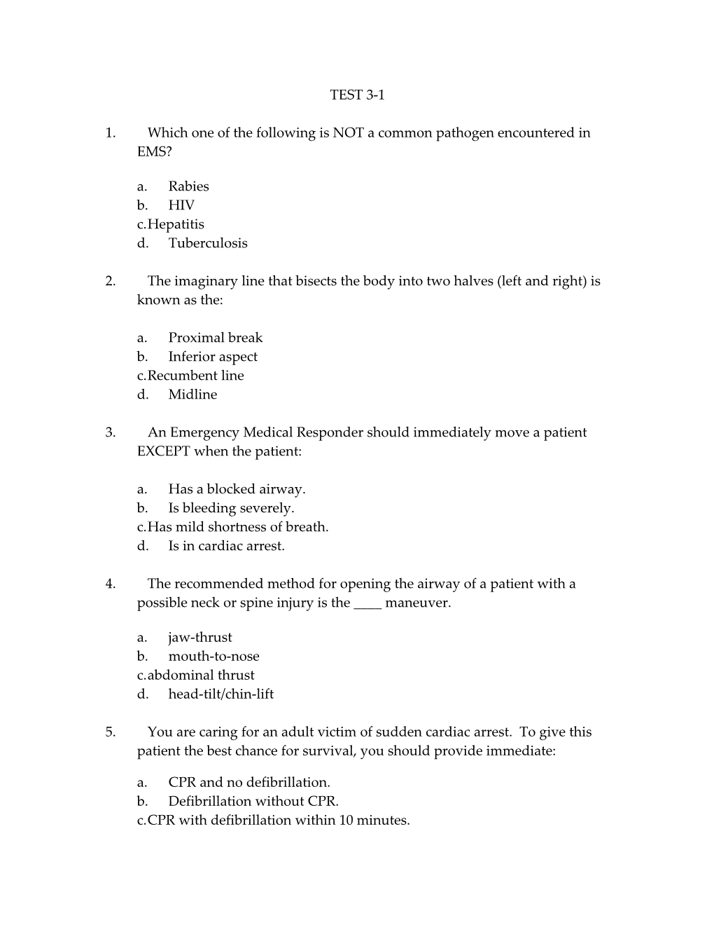 1. Which One of the Following Is NOT a Common Pathogen Encountered in EMS?