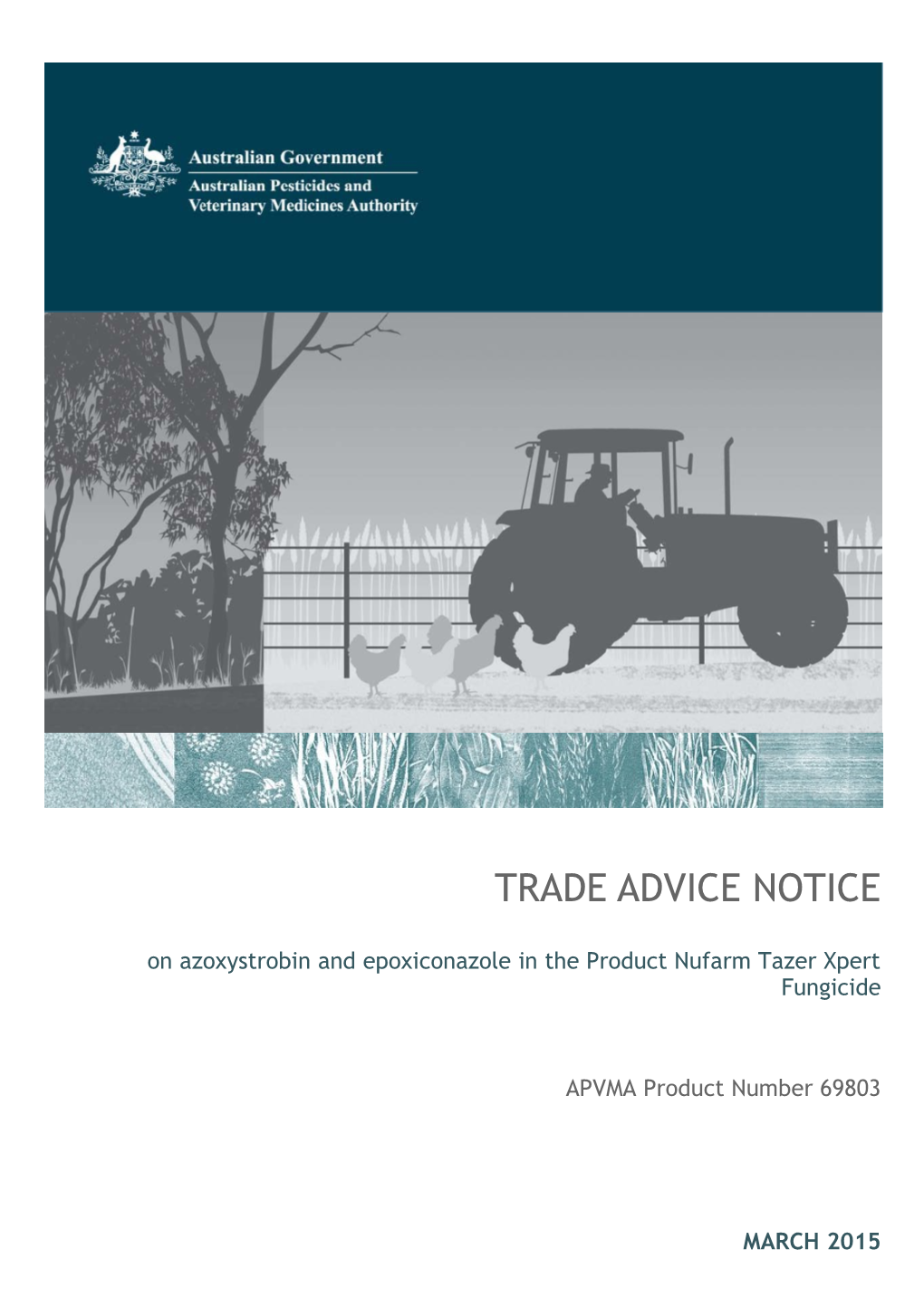 Trade Advice Notice on Azoxystrobin and Epoxiconazole in the Product Nufarm Tazer Xpert