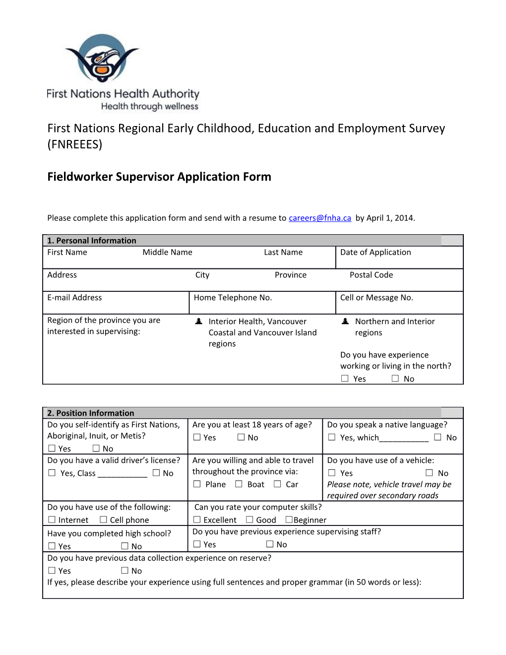 Please Complete This Application Form and Send with a Resume to by April 1, 2014