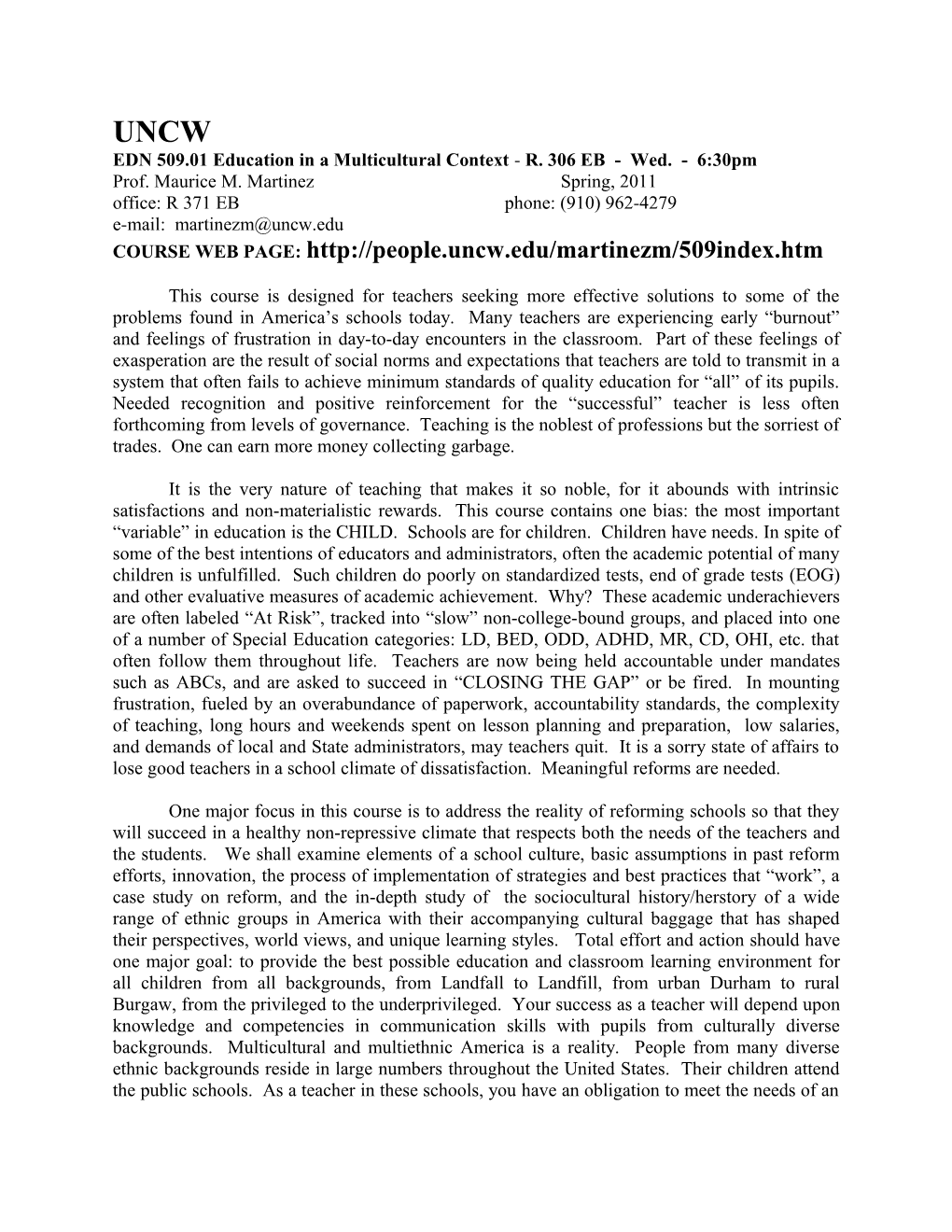 EDN 509.01 Education in a Multicultural Context - R. 306 EB - Wed. - 6:30Pm