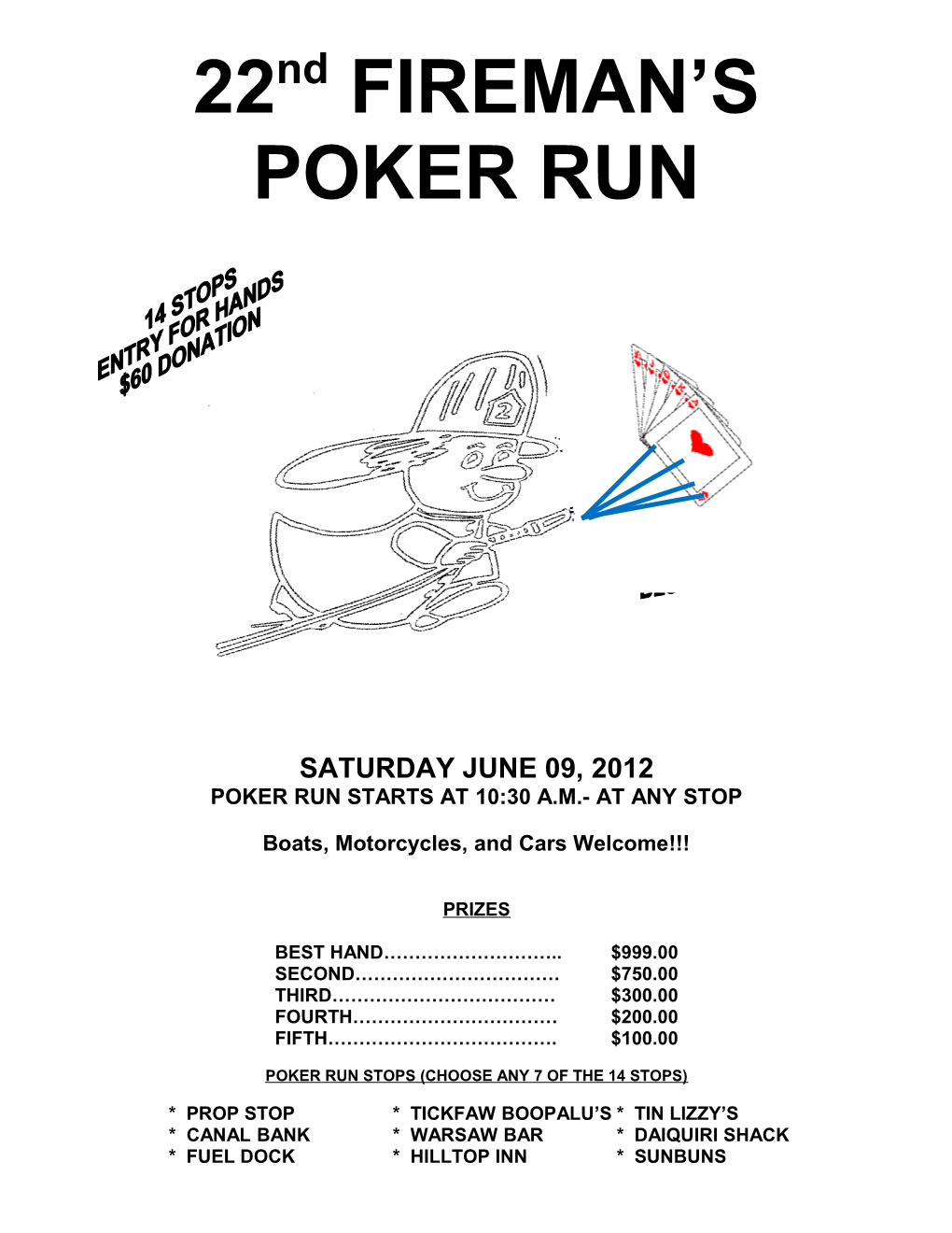 Poker Run Starts at 10:30 A.M.- at Any Stop