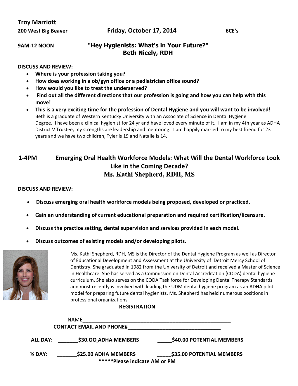 9AM-12 NOON Hey Hygienists: What's in Your Future?