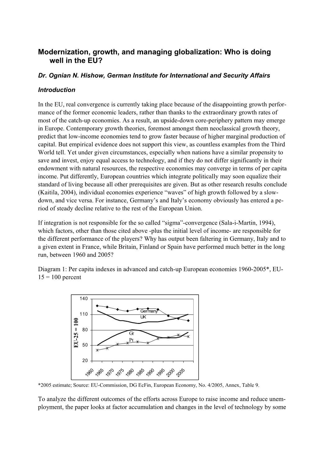 Despite Deeper and Broader Integration: the Economic Divide of the EU