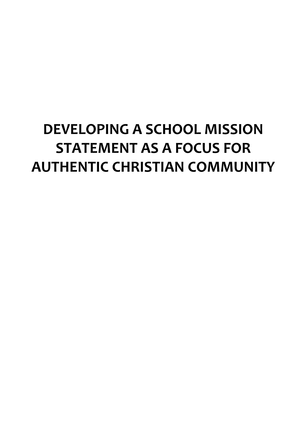 Developing a School Mission Statement As a Focus for Authentic Christian Community