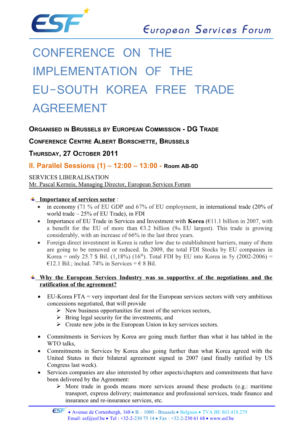 Organised in Brussels by European Commission - DG Trade