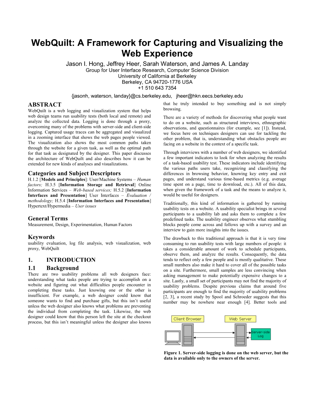 Webquilt: a Framework for Capturing and Visualizing the Web Experience