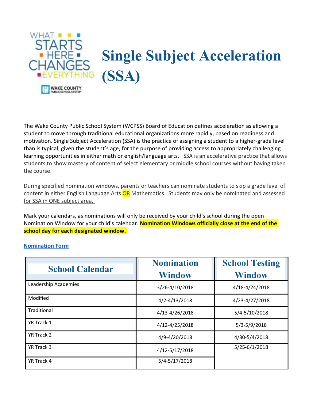 Single Subject Acceleration (SSA)