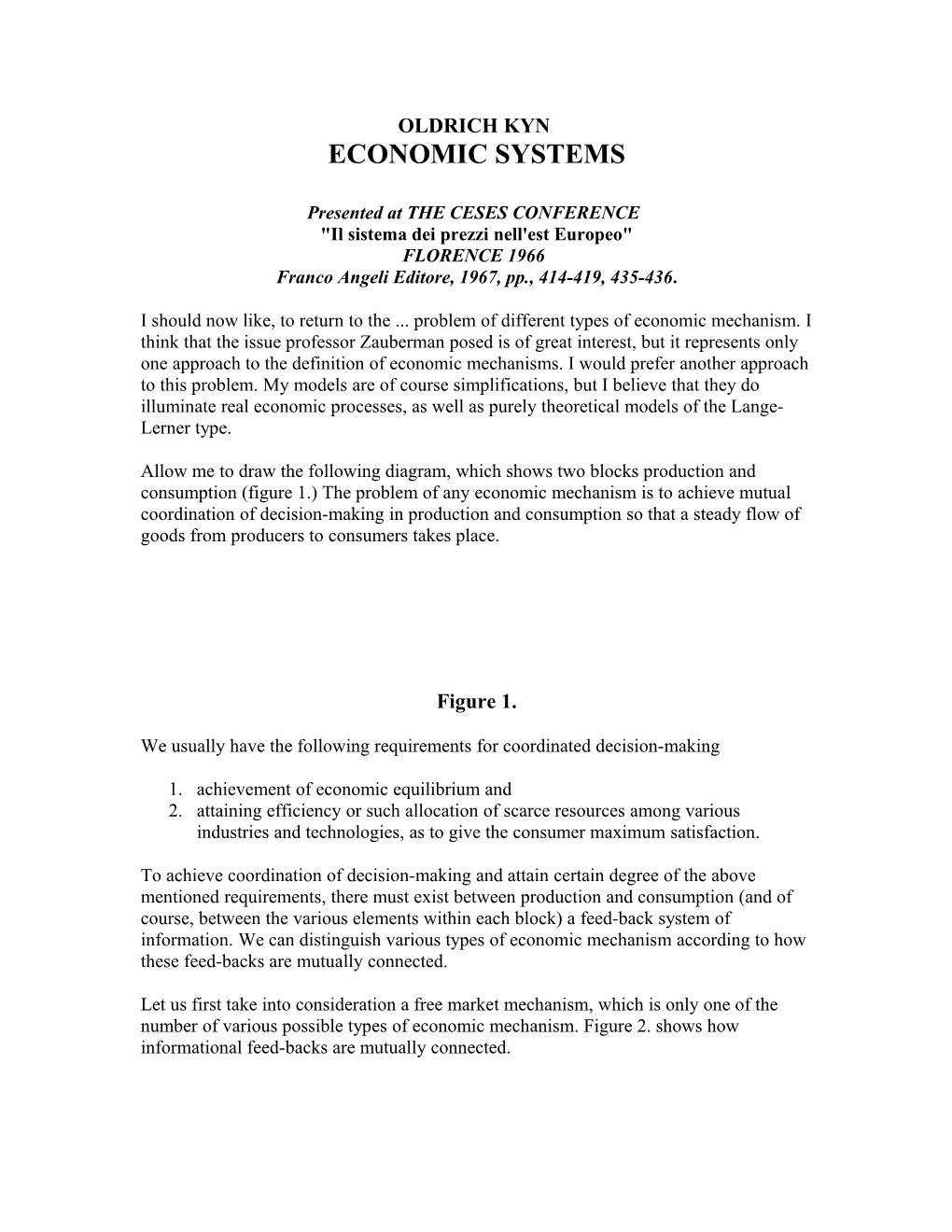 OLDRICH KYN ECONOMIC SYSTEMS Presented at the CESES CONFERENCE Il Sistema Dei Prezzi Nell'est