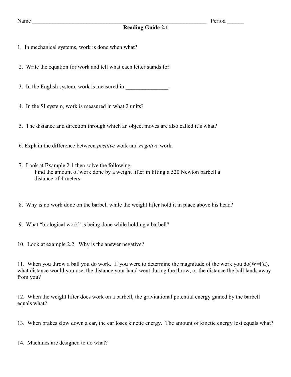 1. in Mechanical Systems, Work Is Done When What?