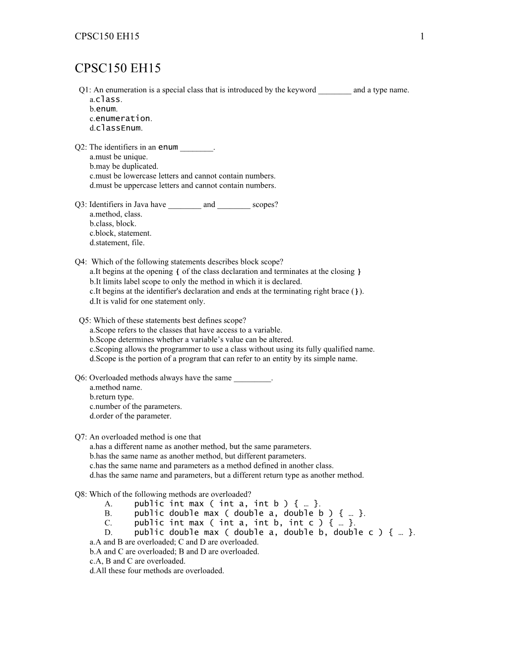 Q1: an Enumeration Is a Special Class That Is Introduced by the Keyword ______And a Type Name