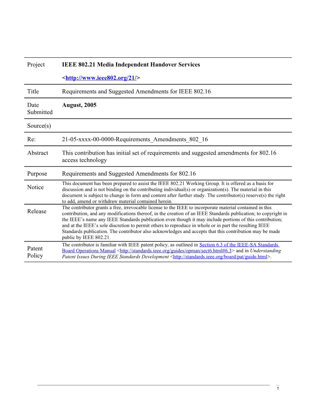 The Purpose of This Document Is to Identify Requirements to Be Satisfied by IEEE 802.16