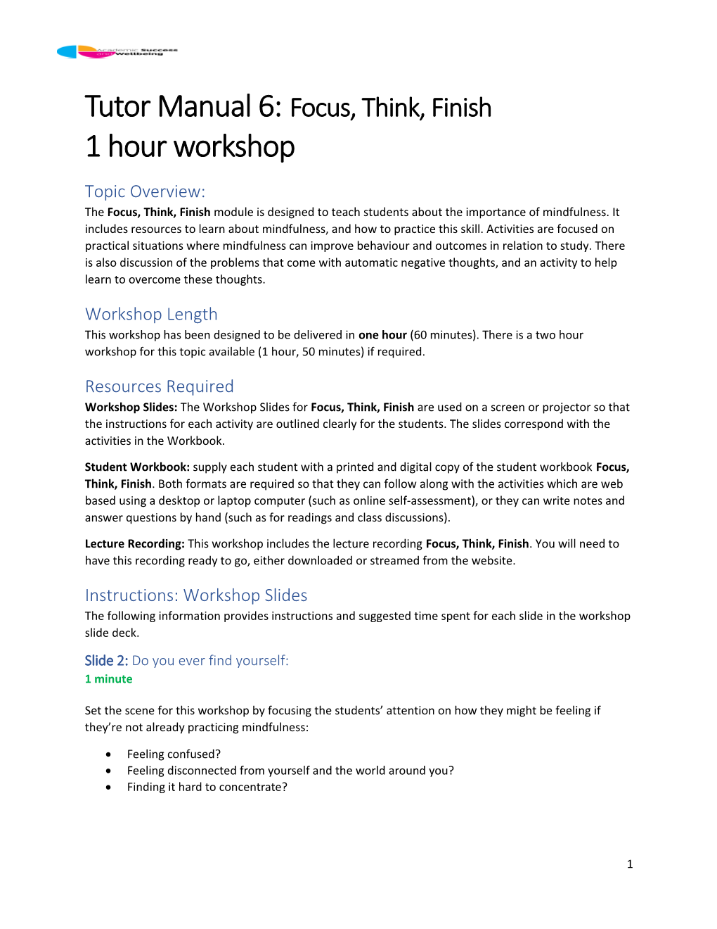 Tutor Manual 6:Focus, Think, Finish 1 Hour Workshop