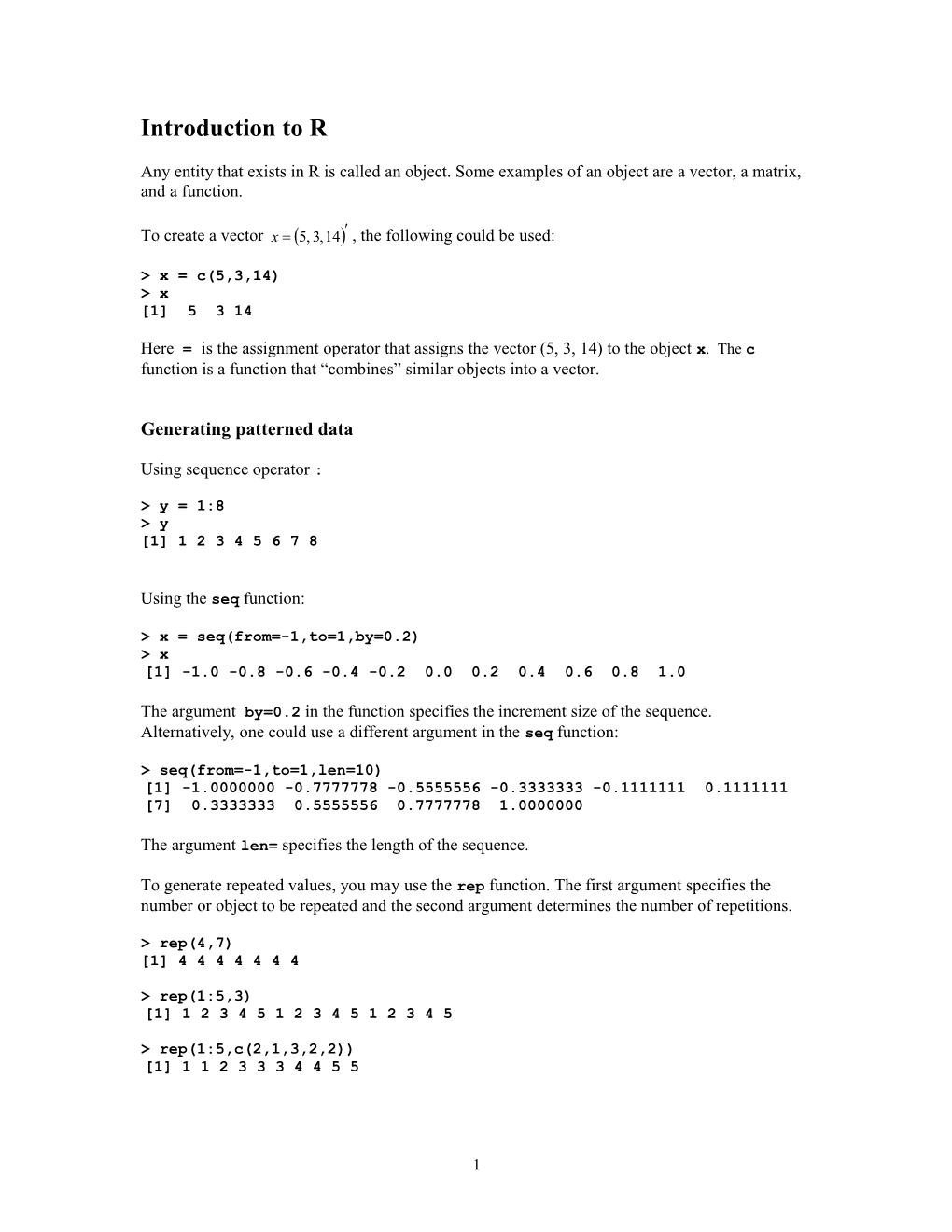 Any Entity That Exists in R Is Called an Object. Some Examples of an Object Are a Vector